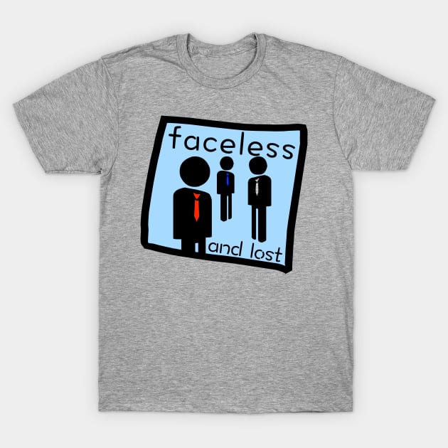 Faceless and lost T-Shirt by cannibaljp